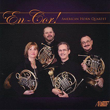 En-Cor! The American Horn Quartet - Phoenix Music Publications